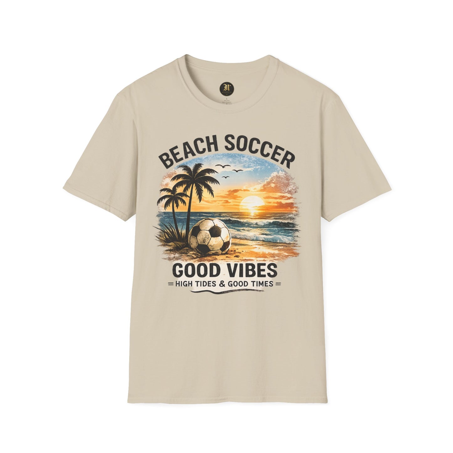 Beach Soccer – Good Vibes T-Shirt | Strandfußball & Sommer Feeling | High Tides & Good Times